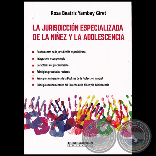  LA JURISDICCIÓN ESPECIALIZADA DE LA NIÑEZ Y LA ADOLESCENCIA - Autora: ROSA BEATRIZ YAMBAY GIRET - Año 2019